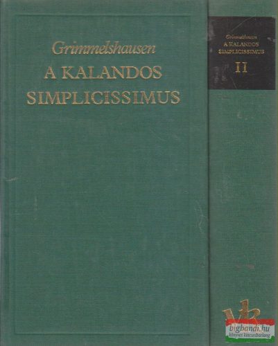 Johann Jakob Christoffel von Grimmelshausen - A kalandos Simplicissimus I-II.