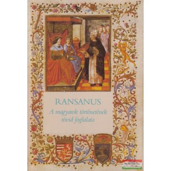   Petrus Ransanus - A magyarok történetének rövid foglalata