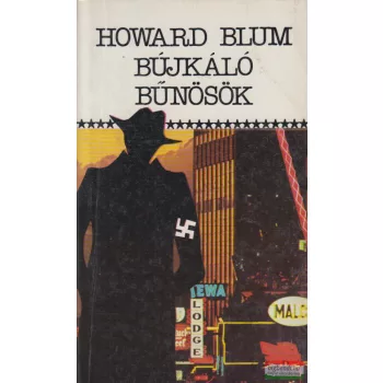 Howard Blum - Bújkáló bűnösök