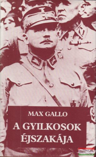 Max Gallo - A gyilkosok éjszakája