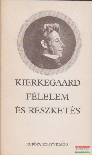 Soren Kierkegaard - Félelem és reszketés