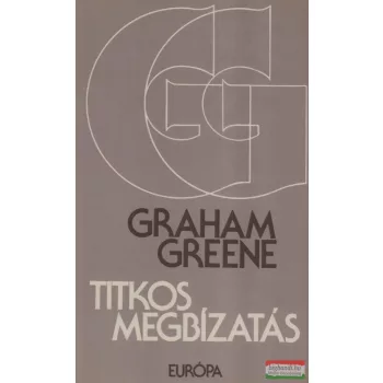 Graham Greene - Titkos megbízatás