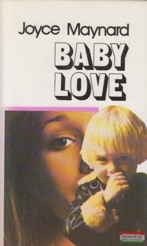 Joyce Maynard - Baby Love