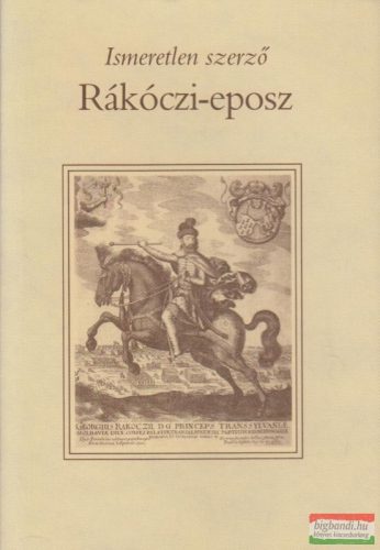 Szigeti Csaba, Keserű Gizella szerk. - Rákóczi-eposz