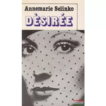 Annemarie Selinko - Désirée