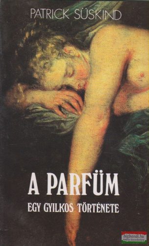 Patrick Süskind - A parfüm