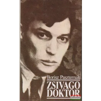 Borisz Paszternak - Zsivago doktor