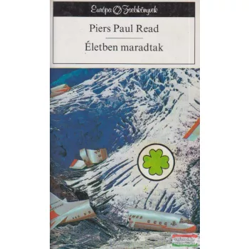 Piers Paul Read - Életben maradtak