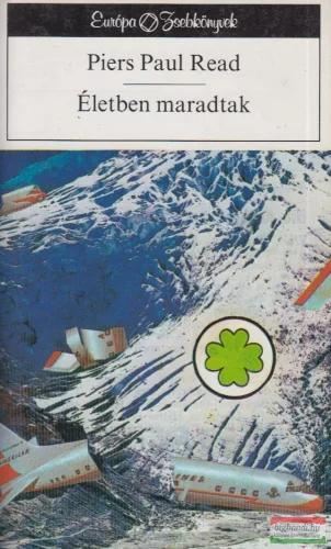 Piers Paul Read - Életben maradtak