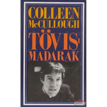 Colleen McCullough - Tövismadarak