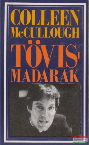 Colleen McCullough - Tövismadarak