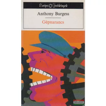 Anthony Burgess - Gépnarancs