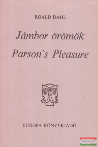 Roald Dahl - Jámbor örömök / Parson's Pleasure