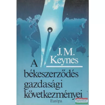   John Maynard Keynes - A békeszerződés gazdasági következményei