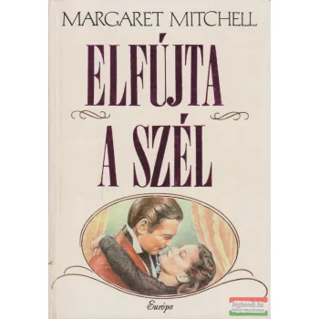 Margaret Mitchell - Elfújta a szél