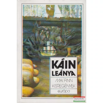 Káin leánya - Mai finn kisregények