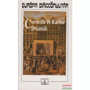 Corneille és Racine - Drámák 