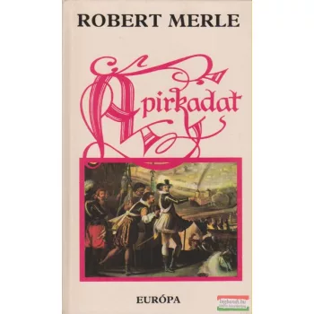 Robert Merle - A pirkadat