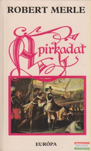 Robert Merle - A pirkadat