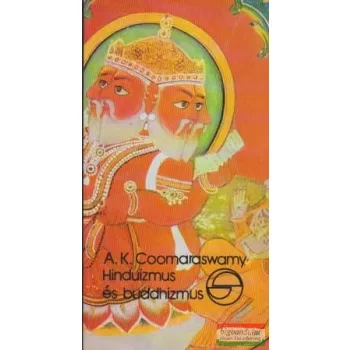 Ananda K. Coomaraswamy - Hinduizmus és buddhizmus