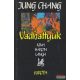 Jung Chang - Vadhattyúk