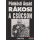 Pünkösti Árpád - Rákosi a csúcson