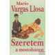 Mario Vargas Llosa - Szeretem a mostohámat