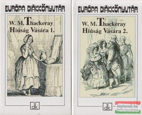 W.M. Thackeray - Hiúság vására 1-2. kötet