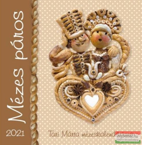 Mézes páros 2021 naptár - Tari Márta mézeskalendáriuma