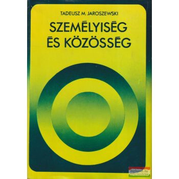 Tadeusz M. Jaroszewski - Személyiség és közösség