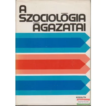 Kulcsár Kálmán szerk. - A szociológia ágazatai