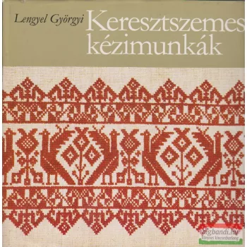 Lengyel Györgyi- Keresztszemes kézimunkák