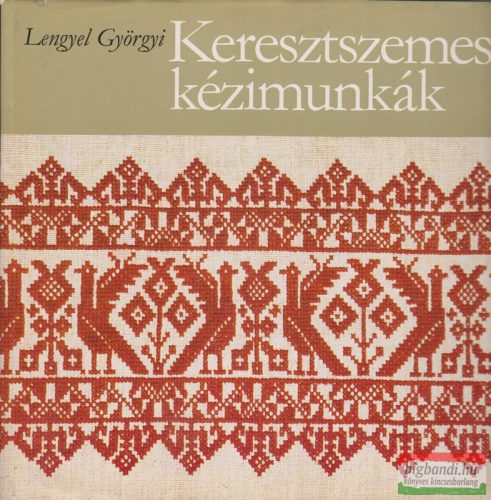 Lengyel Györgyi- Keresztszemes kézimunkák