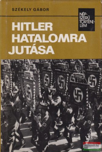 Székely Gábor - Hitler hatalomra jutása