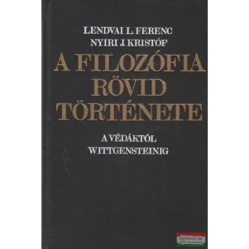   Lendvai L. Ferenc, Nyíri J. Kristóf - A filozófia rövid története