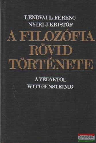 Lendvai L. Ferenc, Nyíri J. Kristóf - A filozófia rövid története