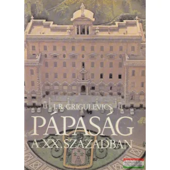 J. R. Grigulevics - Pápaság a XX. században
