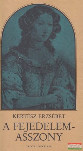Kertész Erzsébet - A fejedelemasszony