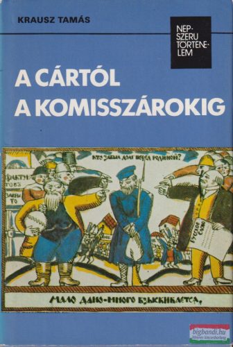 Krausz Tamás - A cártól a komisszárokig