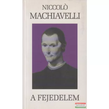 Niccolò Machiavelli - A ​fejedelem