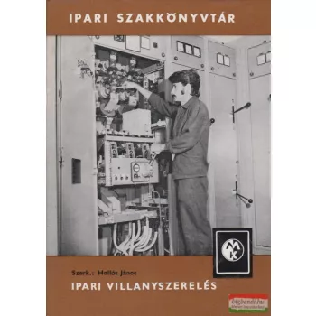 Hollós János szerk. - Ipari villanyszerelés