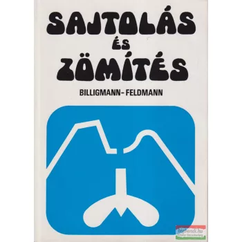   Dr. Ing. Josef Billigmann, Heinz-D. Feldmann - Sajtolás és zömítés