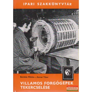   Barabás Miklós, Karsai Tibor - Villamos forgógépek tekercselése