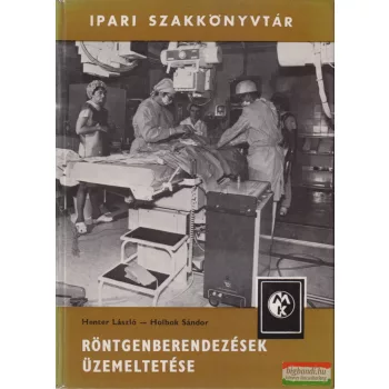 Henter László - Röntgenberendezések üzemeltetése