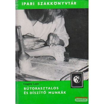Czagány Lajos - Bútorasztalos és díszítő munkák