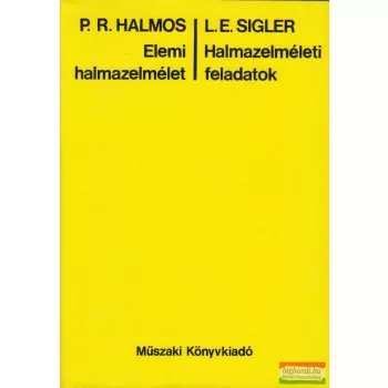   P. R. Halmos - Elemi halmazelmélet / L. E. Sigler - Halmazelméleti feladatok
