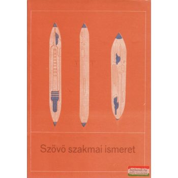 Kádár László, Wieland Róbert - Szövő szakmai ismeret