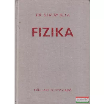 Dr. Szalay Béla - Fizika