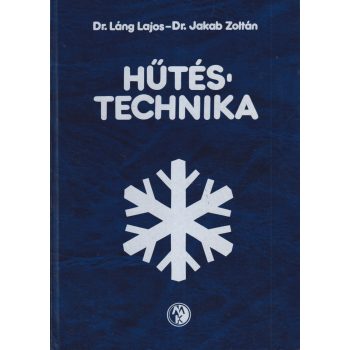 Dr. Láng Lajos, Dr. Jakab Zoltán - Hűtéstechnika