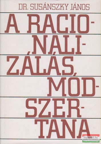 Dr. Susánszky János - A racionalizálás módszertana